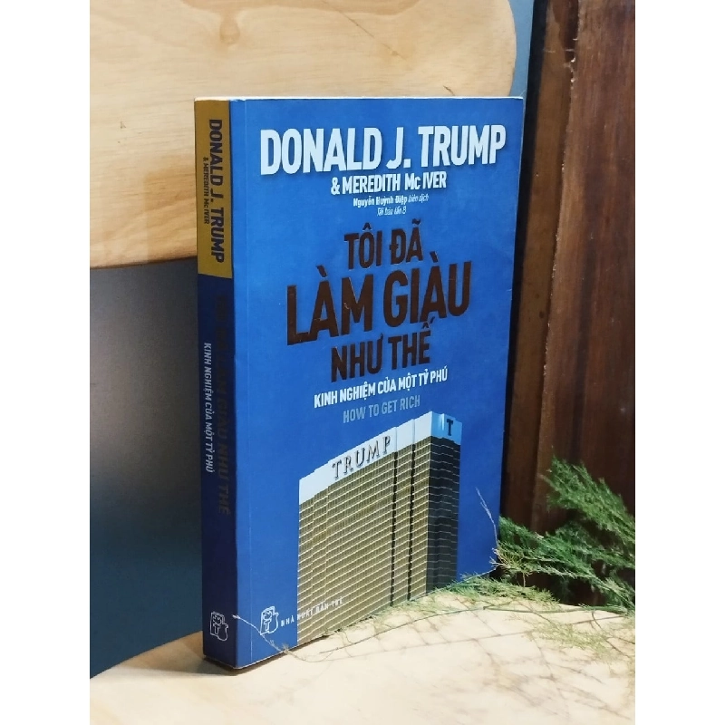 Tôi đã làm giàu như thế - Donald Trump 121656