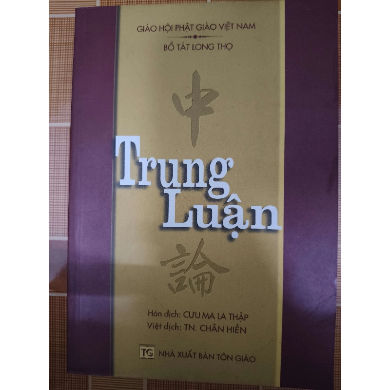 Trung luận - 2003 - 310 trang - TÂM LINH - TÔN GIÁO - THIỀN - ANTQ2911-69 712758
