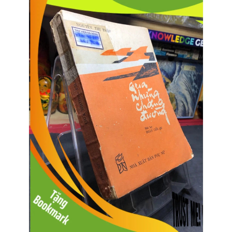 (TẶNG BOOKMARK) Qua những chặng đường 1982 mới 60% ố vàng Nguyễn Thị Thập RBK0906 SÁCH VĂN HỌC 950937