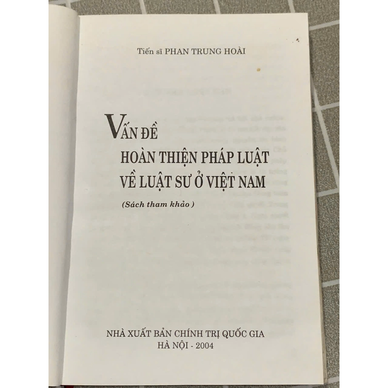 Tiến sĩ PHAN TRUNG HOÀI ; VẤN ĐỀ HOÀN THIỆN PHÁP LUẬT VỀ LUẬT SƯ Ở VIỆT NAM 545902