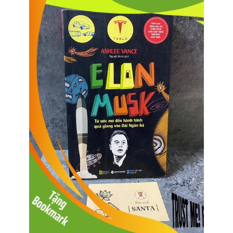 (TẶNG BOOKMARK) Elon Musk từ ước mơ đến hành trình quá giang vào dải ngân hà- sách mới 90% Sách Danh nhân RBK0302 943767