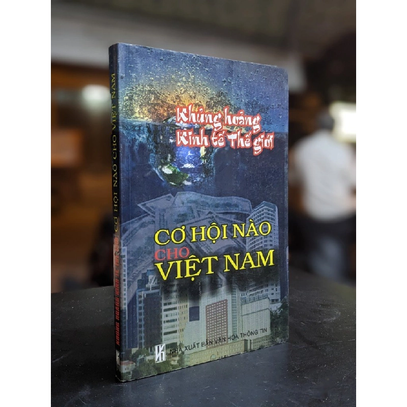 Khủng hoảng kinh tế thế giới - Cơ hội nào cho Việt Nam 386486