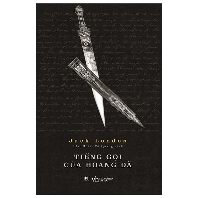 Tiếng Gọi Của Hoang Dã (Huy Hoàng) - Jack London (Mới 100%) Tác phẩm kinh điển, Huy Hoàng - SÁCH ĐẠI HỌC 481314