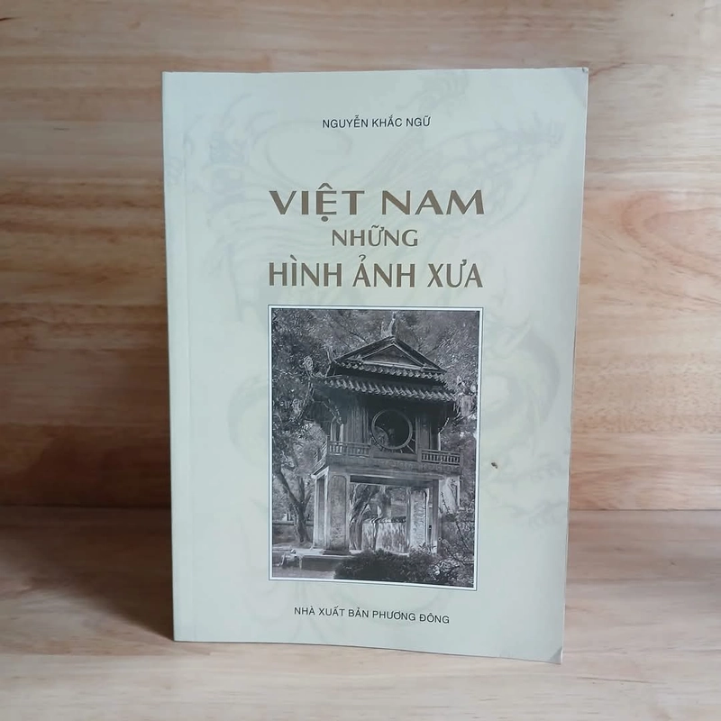 Việt Nam Những Hình Ảnh Xưa - Nguyễn Khắc Ngữ 21169