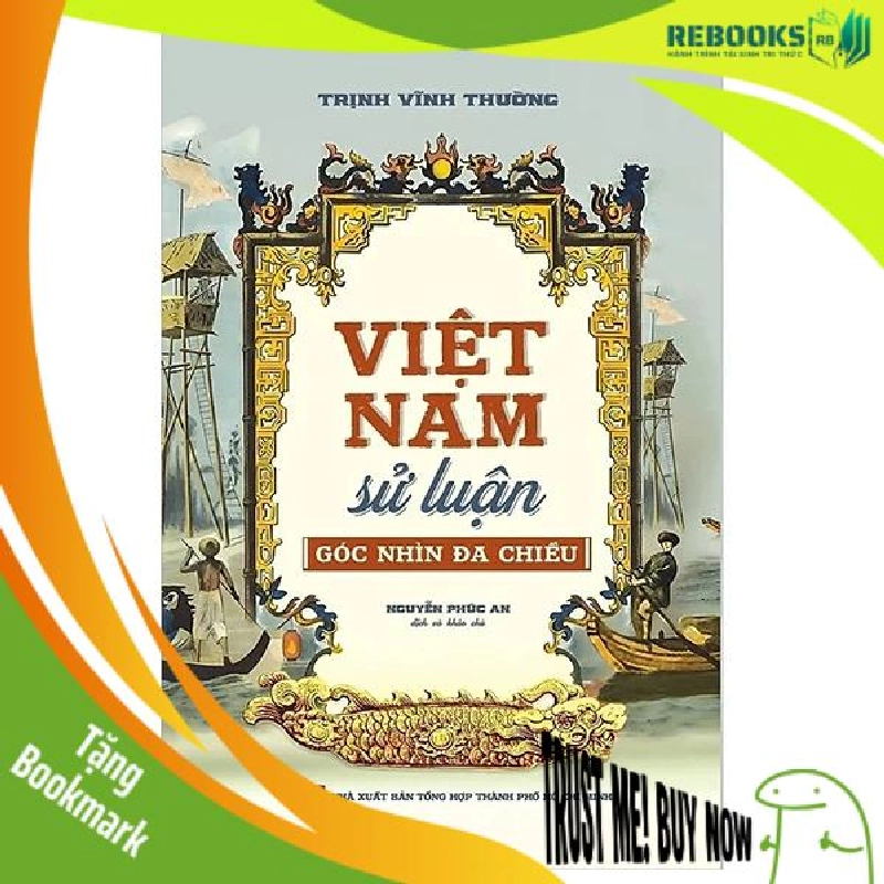 (TẶNG BOOKMARK) Việt Nam sử luận - Góc nhìn đa chiều - Trịnh Vĩnh Thường - 2025 956307