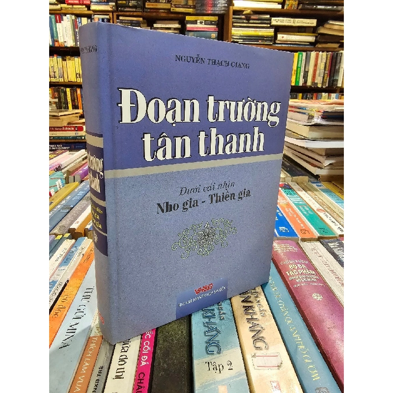 Đoạn trường tân thanh dưới cái nhìn của nho gia - thiền gia - Nguyễn Thạch Giang 127494