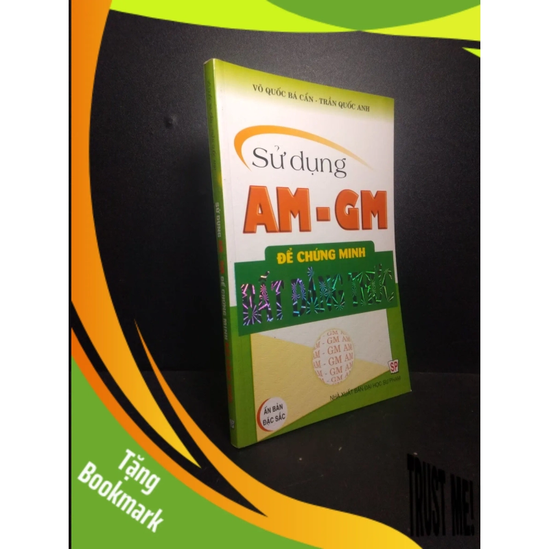 (TẶNG BOOKMARK) Sử dụng AM - GM để chứng minh bất đẳng thức năm 2011 mới 80% ố nhẹ RBK.RBK.TN0612 952021