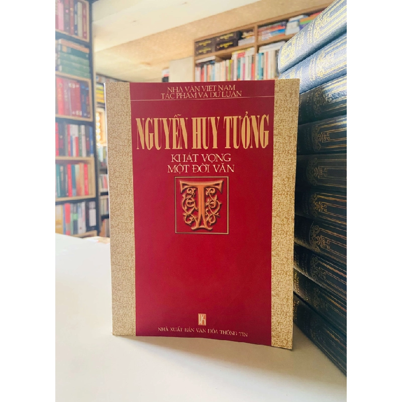 Khát vọng một đời văn - Nguyễn Huy Tưởng STB3720 Văn học 534746