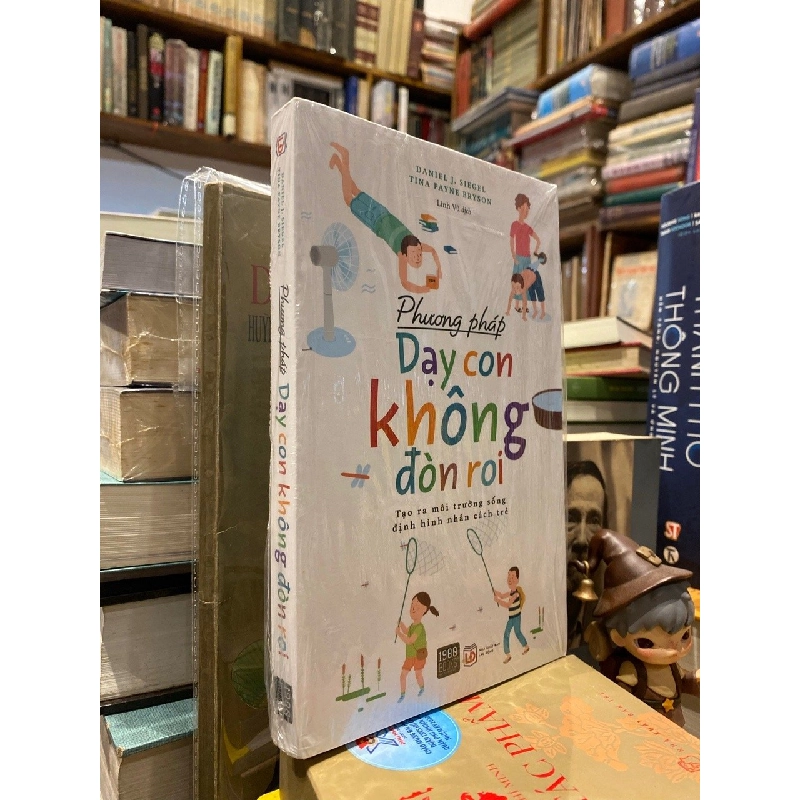 Phương Pháp Dạy Con Không Đòn Roi - Daniel J.Siegel - Tina Payne Bryson 126344