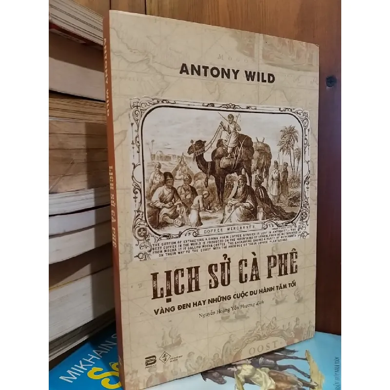 Lịch sử cà phê - Antony Wild 715321