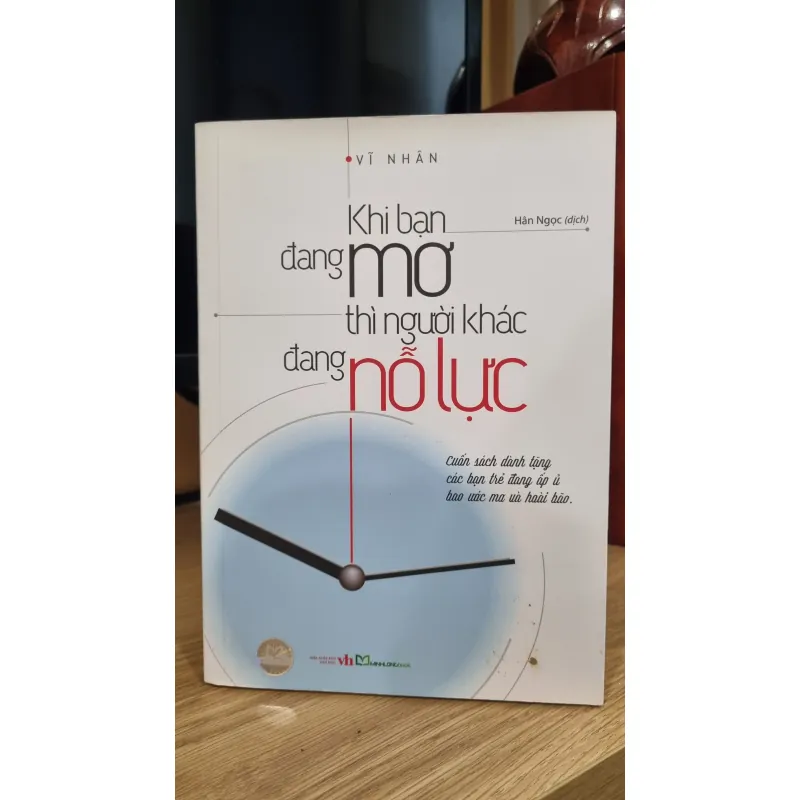 Khi Bạn Đang Mơ Người Khác Đang Nỗ Lực 998042