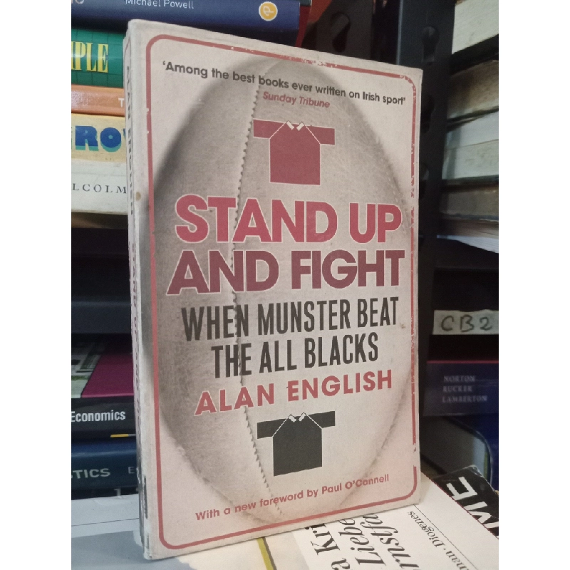 Stand Up And Fight: When Munster Beat The All Blacks - Alan English 448951