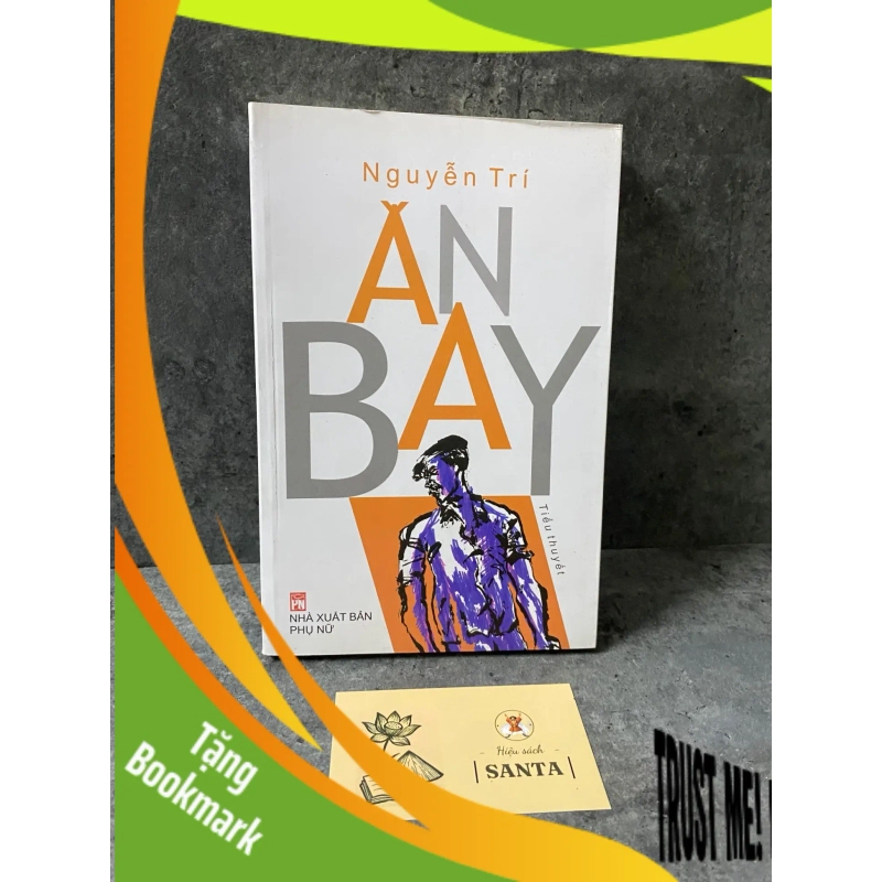 (TẶNG BOOKMARK) Ăn Bay - Nguyễn Trí- sách lưu kho mới 90% Sách văn học RBK0302 938727
