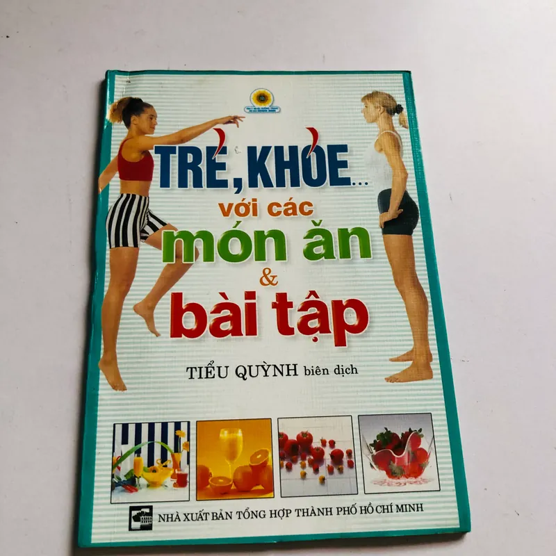 TRẺ, KHOẺ VỚI CÁC MÓN ĂN & BÀI TẬP 564925