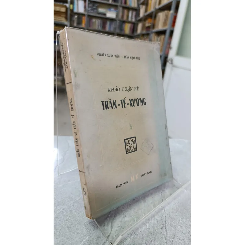 KHẢO LUẬN VỀ TRẦN TẾ XƯƠNG - NGUYỄN XUÂN HIẾU, TRẦN MỘNG CHU 716388