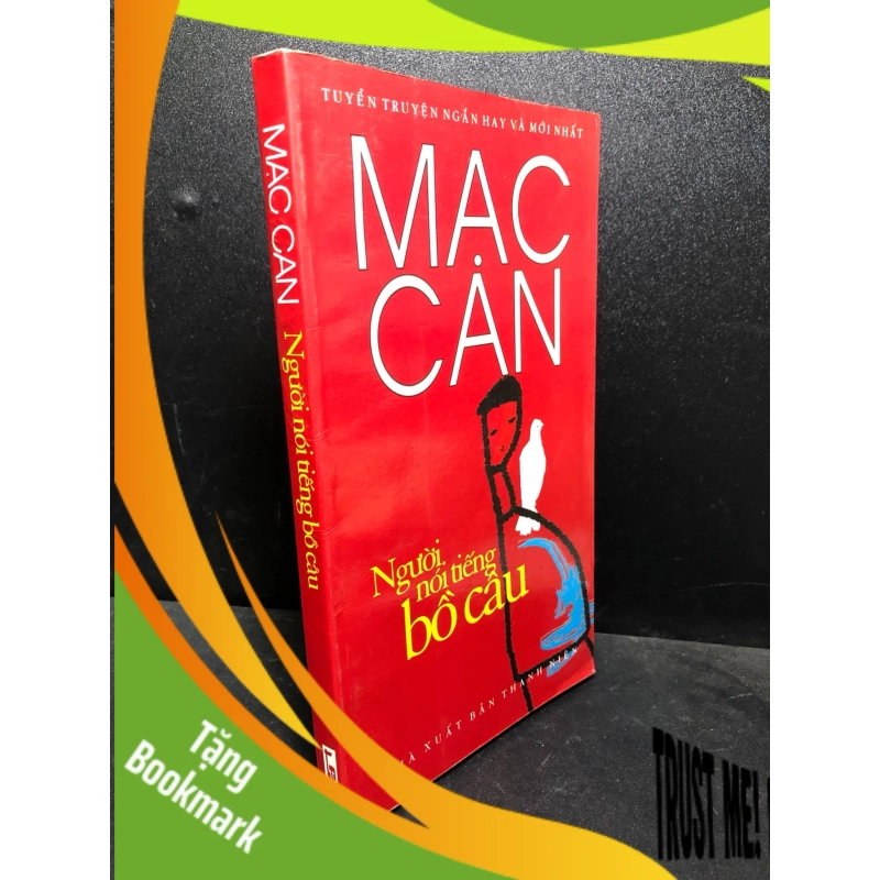 (TẶNG BOOKMARK) Người nói tiếng bồ câu 2007 Mạc Can mới 80% ố (văn học) RBK3012 949043
