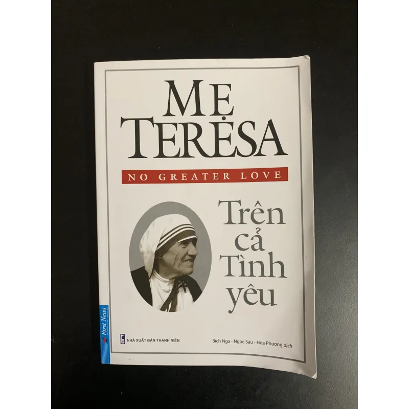 (Sách cũ) Mẹ Teresa - Trên cả Tình Yêu - No greater Love  990599