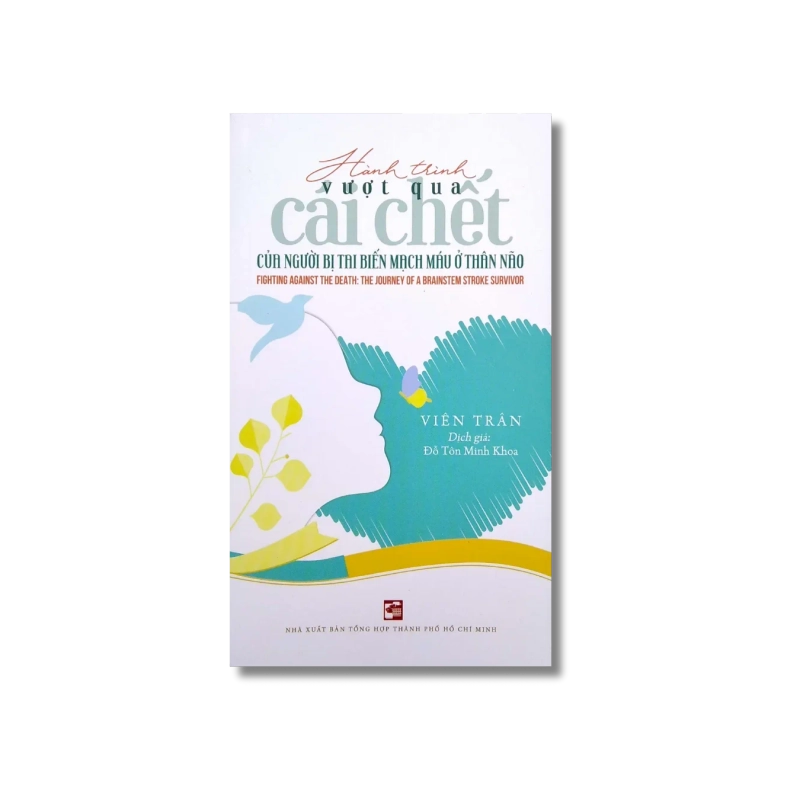 Hành trình vượt qua cái chết của người bị tai biến mạch máu ở thân não (Anh - Việt) - Viên Trân Vanvosach 725466