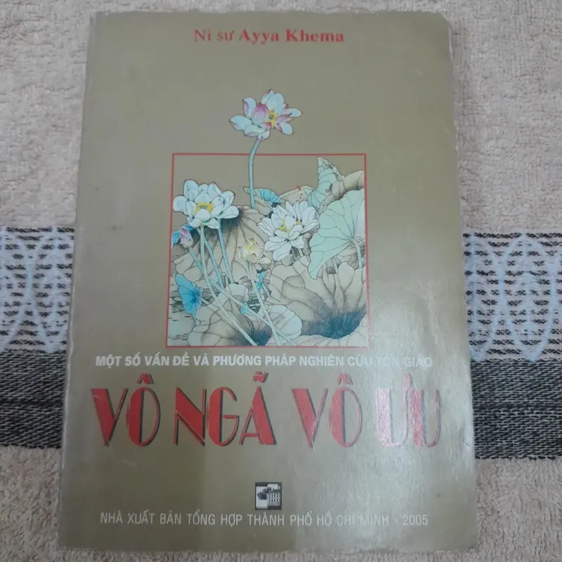 Vấn đề và Phương pháp nghiên cứu tôn giáo Vô Ngã Vô Ưu. Ni sư Ayya Khema 606346