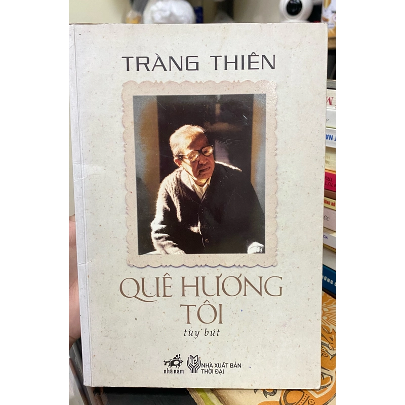 QUÊ HƯƠNG TÔI (Tuỳ bút) - TRÀNG THIÊN 296158