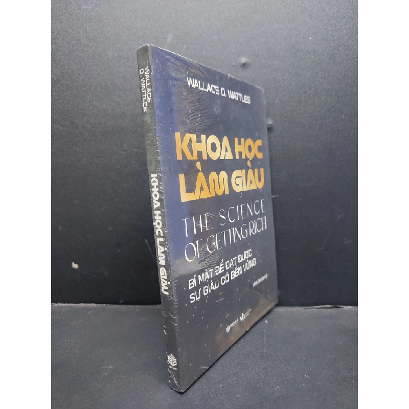 Khoa học làm giàu - Bí mật để đạt được sự giàu có bền vững mới 100% HCM1906 Wallace D. Wattles SÁCH KỸ NĂNG 342439