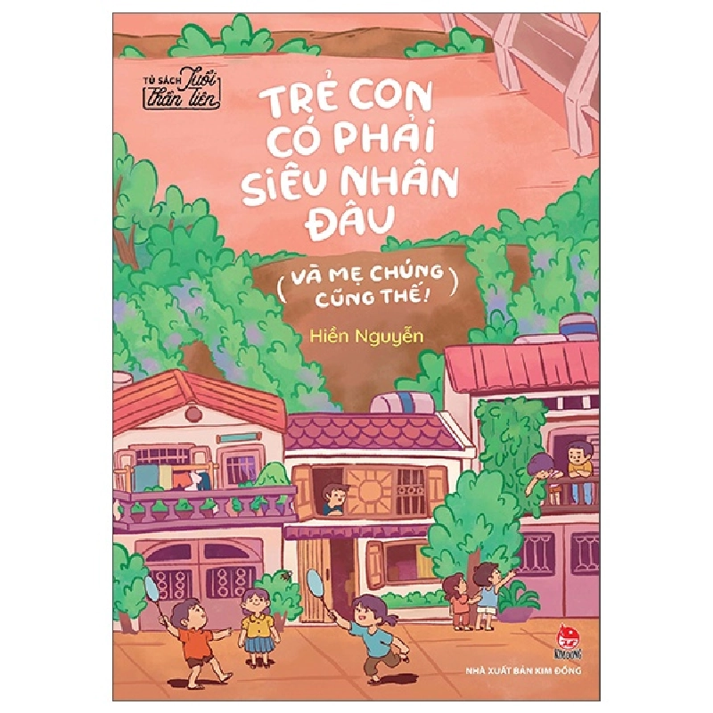 Tủ Sách Tuổi Thần Tiên - Trẻ Con Có Phải Siêu Nhân Đâu (Và Mẹ Chúng Cũng Thế!) - Hiền Nguyễn ASB.PO Oreka-Blogmeo120125 371641