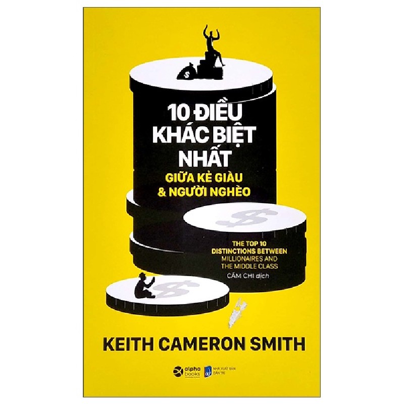 10 Điều Khác Biệt Nhất Giữa Kẻ Giàu Và Người Nghèo - Keith Cameron Smith 67449