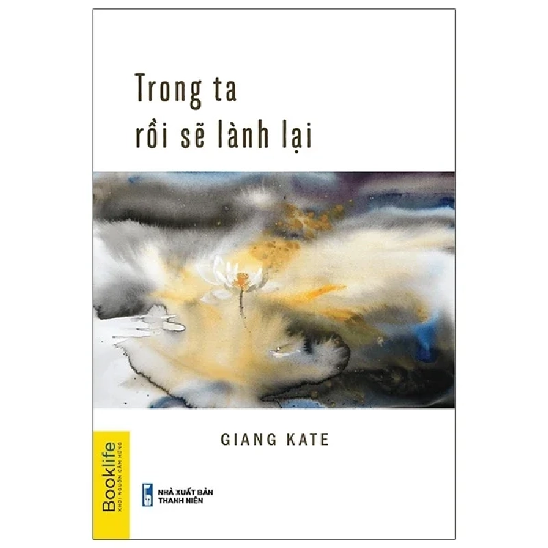 Trong Ta Rồi Sẽ Lành Lại - Giang Kate 402501
