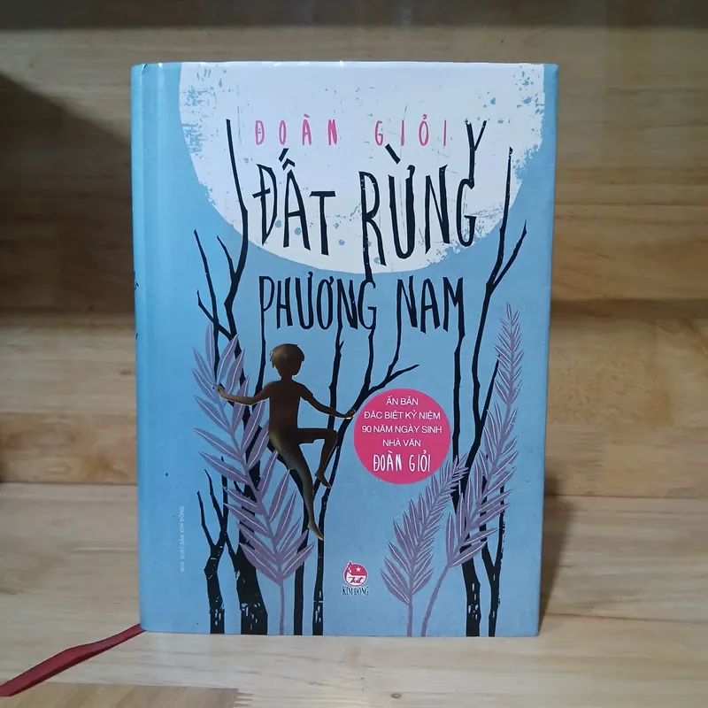 Đất Rừng Phương Nam (Ấn Bản Đặc Biệt Kỷ Niệm 90 Năm Ngày Sinh Nhà Văn ĐOÀN GIỎI) 568374