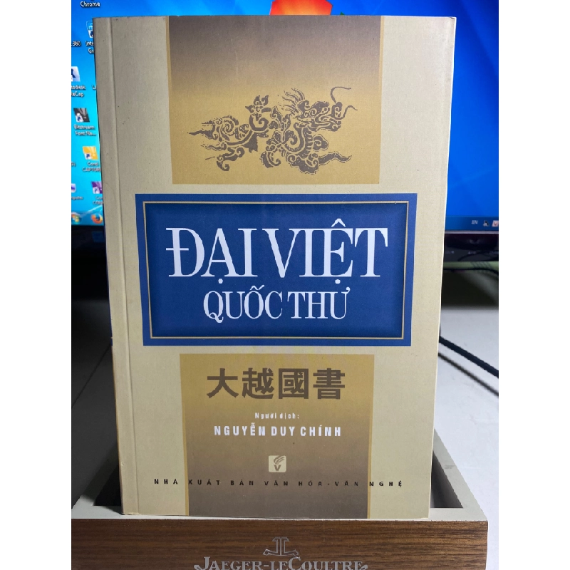 Đại Việt Quốc Thư-Tác giả: Nguyễn Duy Chính-NXB Văn Hoá Văn Nghệ 2016-Khổ sách: 16x24 cm Số trang: 408 trang 447271