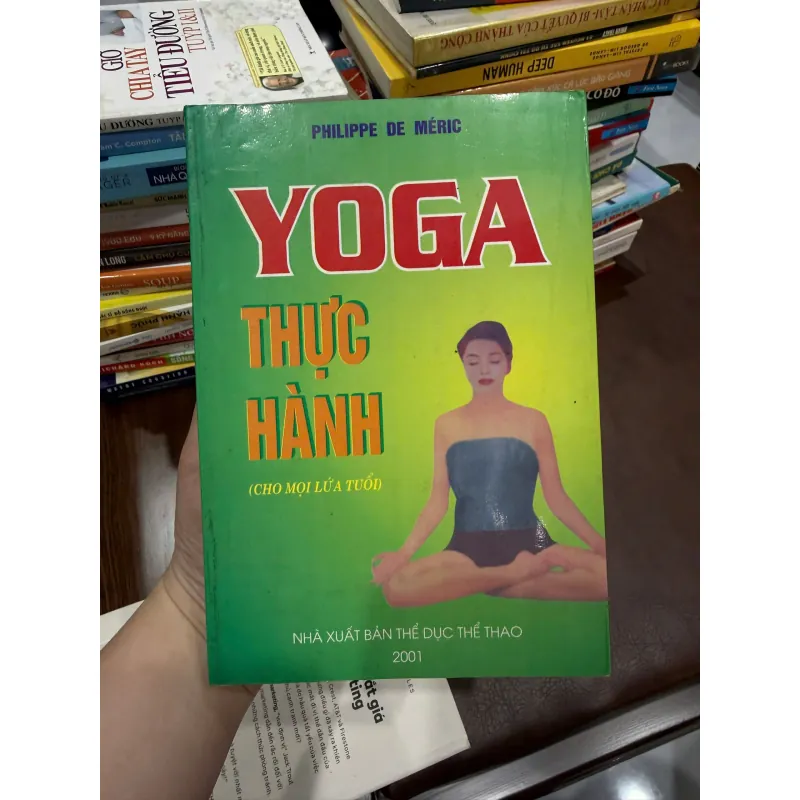 Yoga Thực Hành (Cho Mọi Lứa Tuổi) – Philippe De Méric | Sách Yoga Cơ Bản- K3 1003547