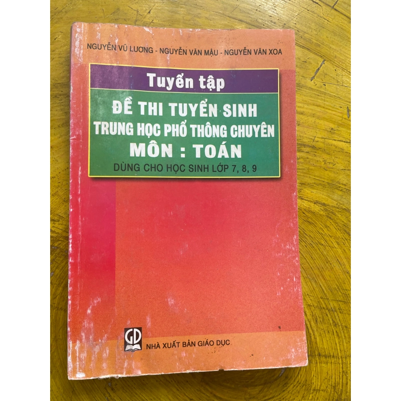 TUYỂN TẬP ĐỀ THI TUYỂN SINH THPT CHUYÊN MÔN: TOÁN 544905