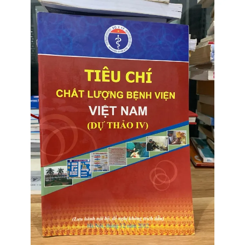 Tiêu chí chất lượng bệnh viện Việt Nam ( dự thảo IV) - Bộ y tế 718323