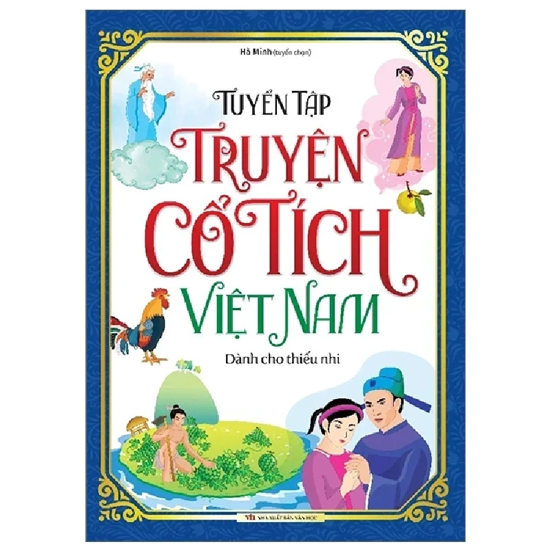 Tuyển Tập Truyện Cổ Tích Việt Nam Dành Cho Thiếu Nhi - Hà Minh 281273