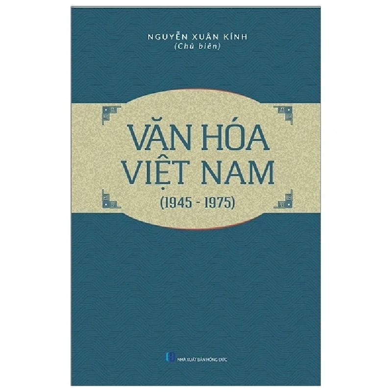 Văn Hóa Việt Nam (1945 - 1975) - Nguyễn Xuân Kính 402066