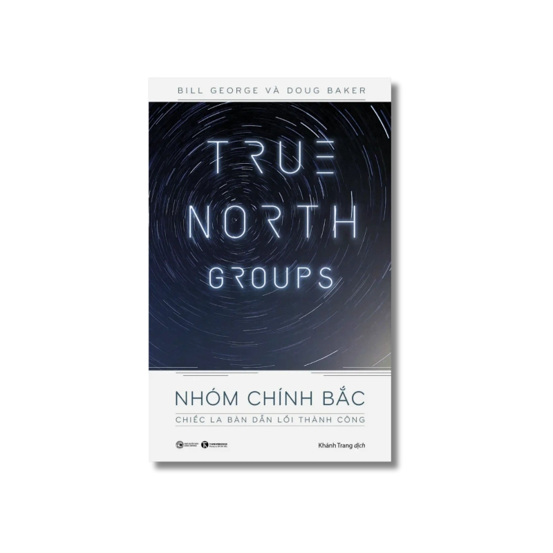True North Groups - Nhóm Chính Bắc - Bill George ; Doug Baker 721405