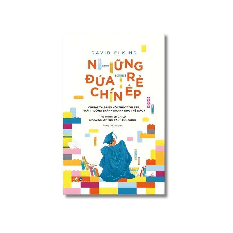 Những đứa trẻ chín ép - David Elkind 729612