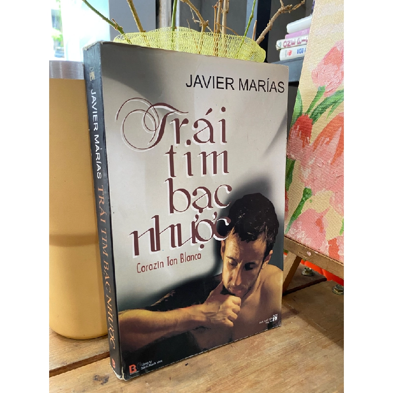 Trái tim bạc nhược - Javier Marías 298779