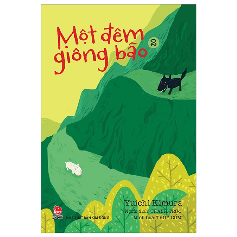 Một Đêm Giông Bão - Tập 2 - Yuichi Kimura, Thùy Cốm (Mới 100%) Truyện thiếu nhi, NXB Kim Đồng - SÁCH ĐẠI HỌC 482685