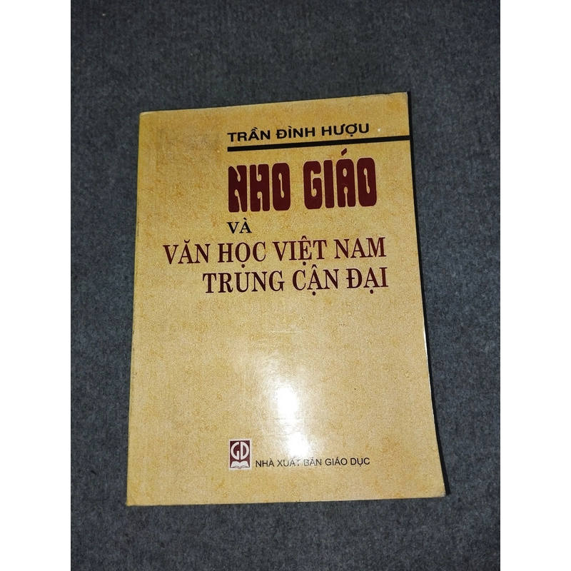 NHO GIÁO VÀ VĂN HỌC VIỆT NAM TRUNG CẬN ĐẠI - TRẦN ĐÌNH HƯỢU 551838