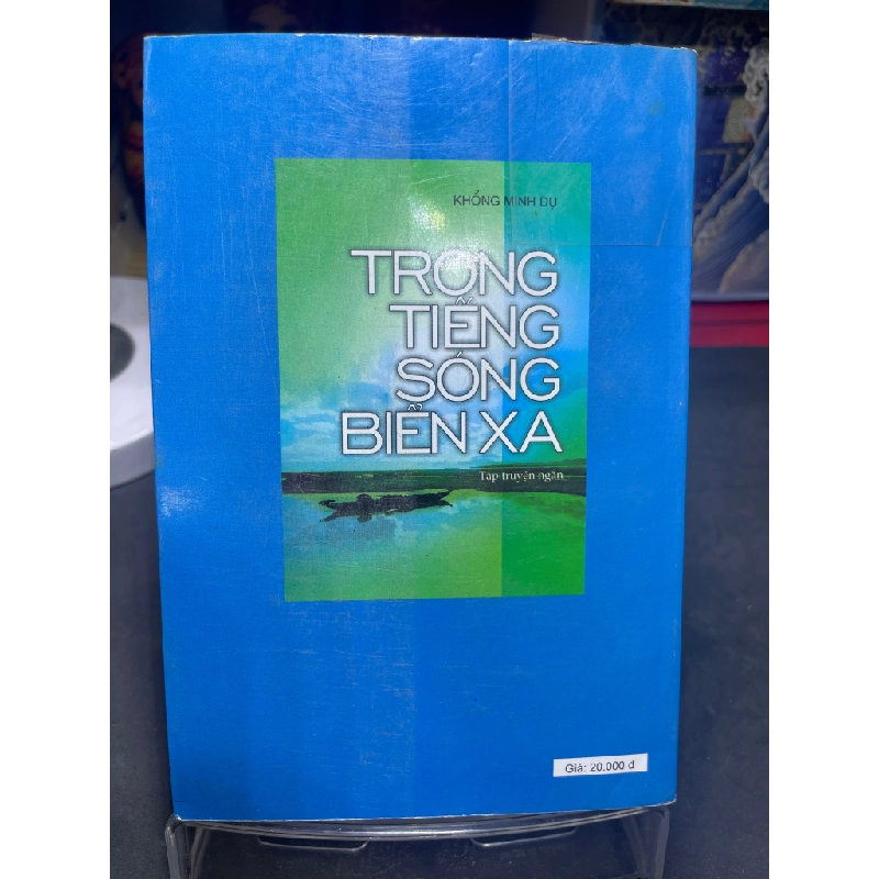 Trong tiếng sóng biển xa mới 80% ố bẩn nhẹ có dấu mộc và viết nhẹ trang đầu 2005 Khổng Minh Dự HPB0906 SÁCH VĂN HỌC 352059