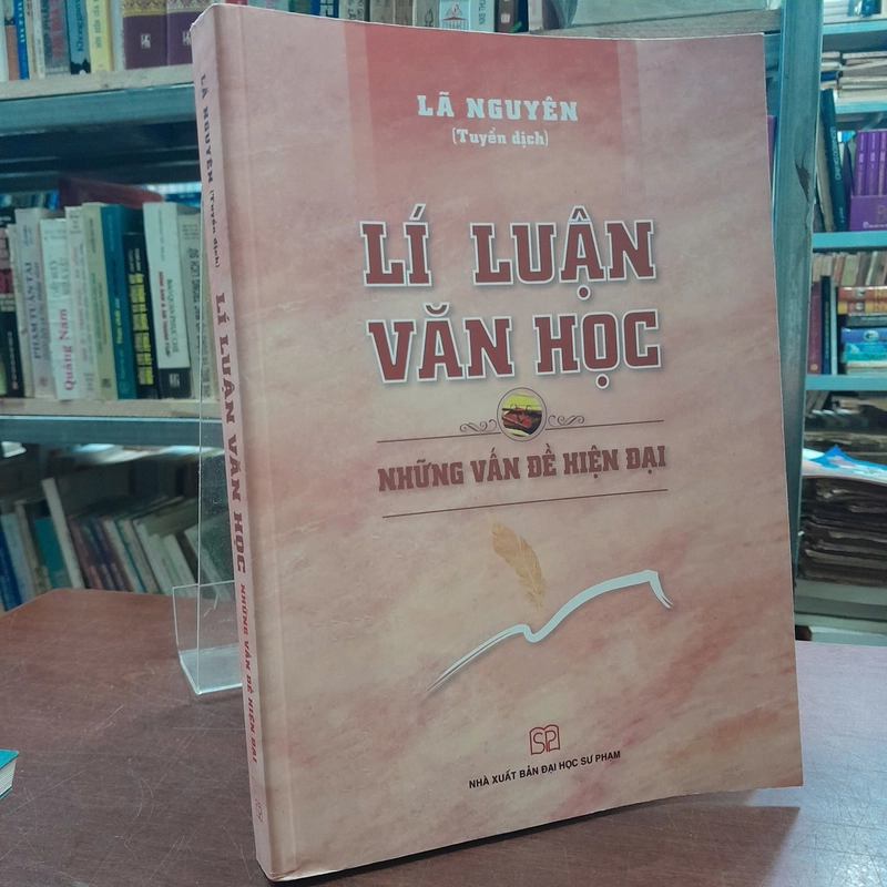 LÍ LUẬN VĂN HỌC NHỮNG VẤN ĐỀ HIỆN ĐẠI - LÃ NGUYÊN DỊCH 492975