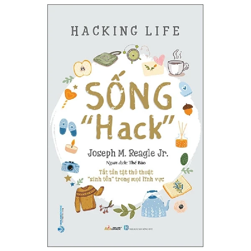 Sống "Hack" - Joseph M. Reagle Jr. (Mới 100%) Sách tư duy, kỹ năng sống, Văn Lang Books - SÁCH ĐẠI HỌC 486385