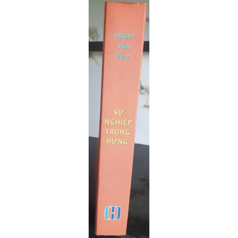 Sự Nghiệp Trung Hưng - Phạm Văn Liêm 692942