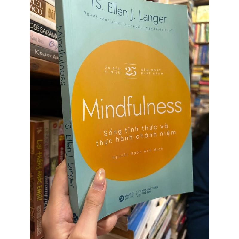 Mindfulness - sống tỉnh thức và thực hành chánh niệm - TS. Ellen J. Langer 799647