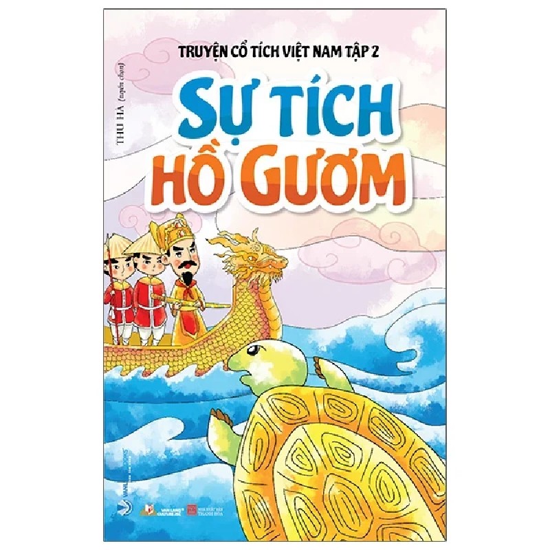 Truyện Cổ Tích Việt Nam - Tập 2: Sự Tích Hồ Gươm - Thu Hà 194057