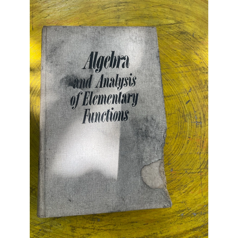 ALGEBRA AND ANALYSIS OF ELEMENTARY FUNCTIONS  544542