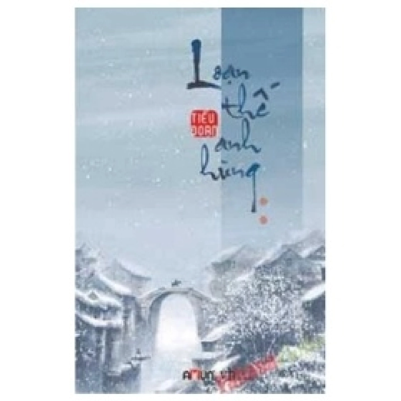 Loạn Thế Anh Hùng - Tập 2 - Tiểu Đoan ASB.PO Oreka Blogmeo 230225 516413