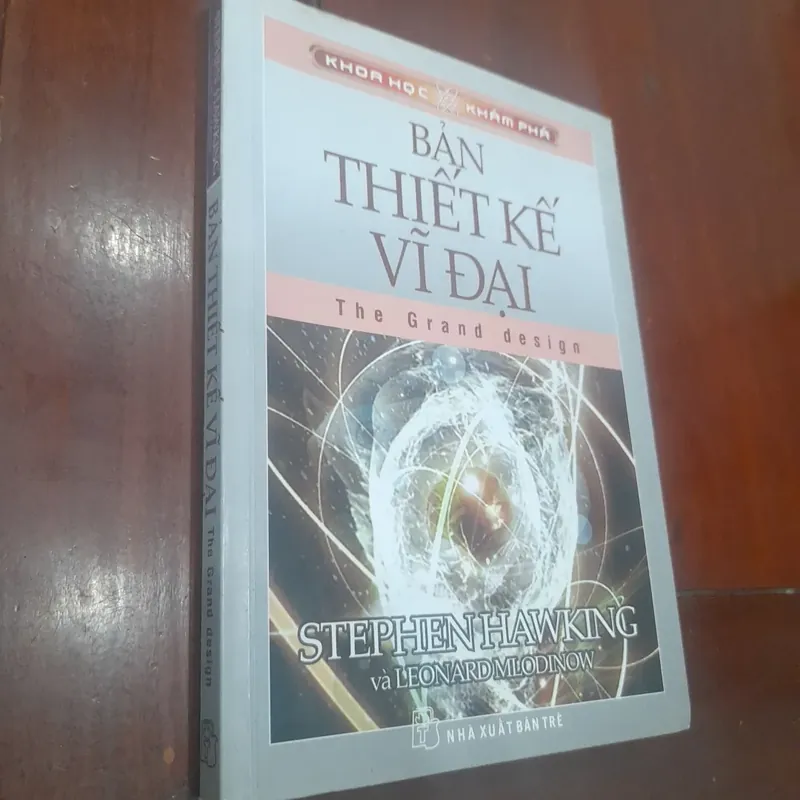 STEPHEN HAWKING và Leonard Mlodinow - BẢN THIẾT KẾ VĨ ĐẠI 570069