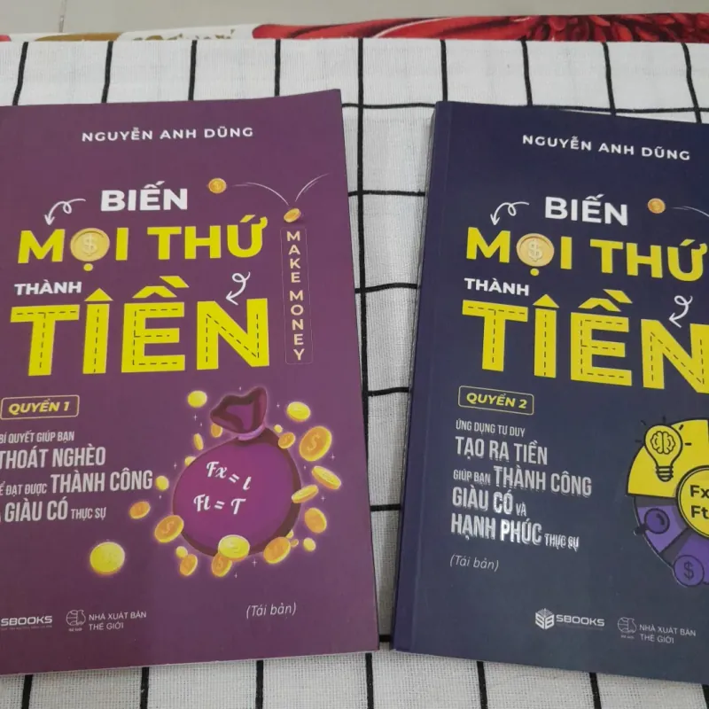Tg. NGUYỄN ANH DŨNG. BIẾN MỌI THỨ THÀNH TIỀN. 2 tập Tb năm 2024 573603